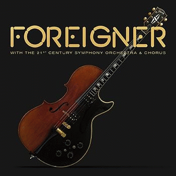 Foreigner : With the 21st Century Symphony Orchestra & Chorus